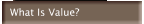 What Is Value?